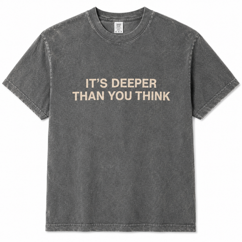 It's Deeper Than You Think tee in faded black