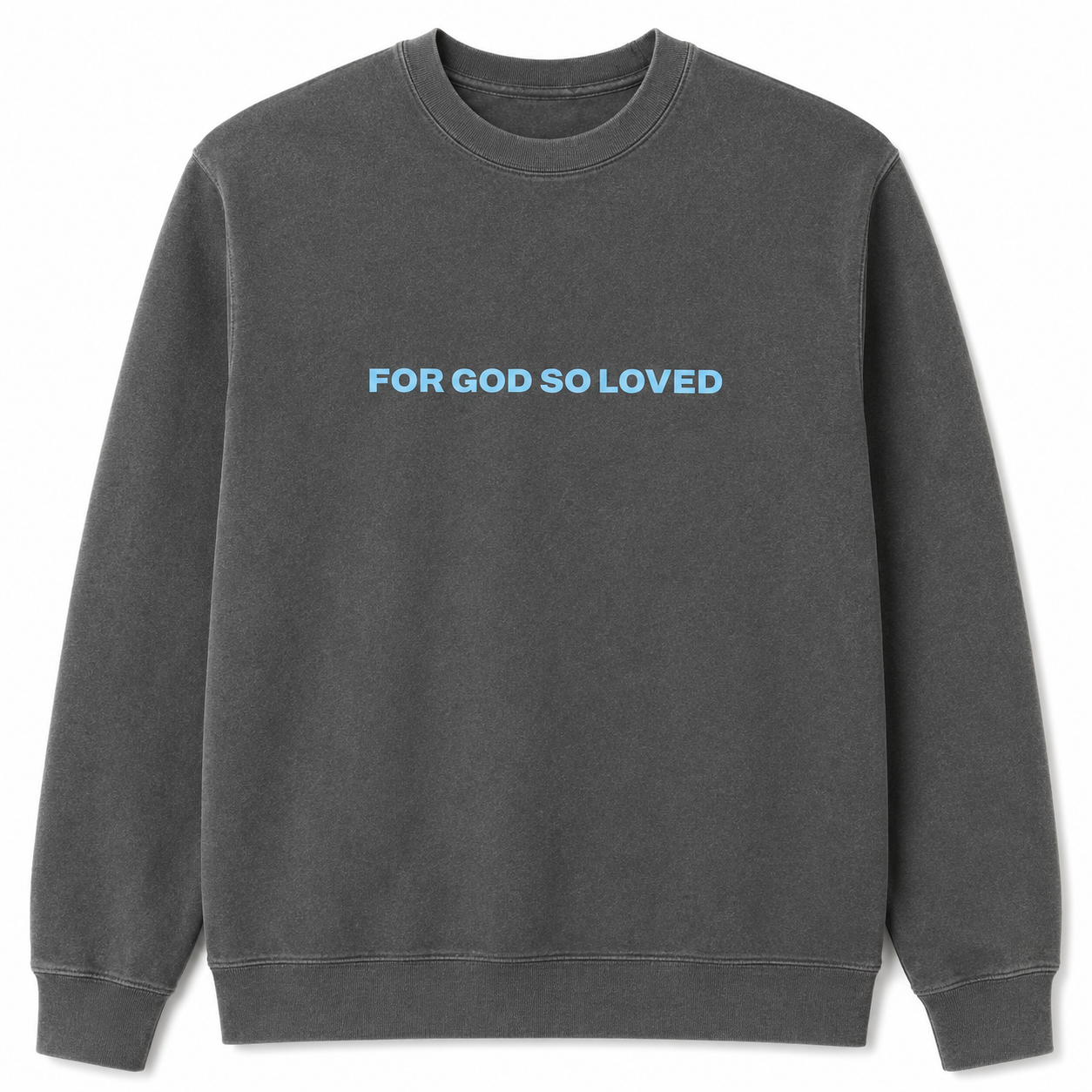 For God So Loved crewneck in washed charcoal