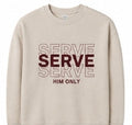 Serve Him Only crewneck in bone